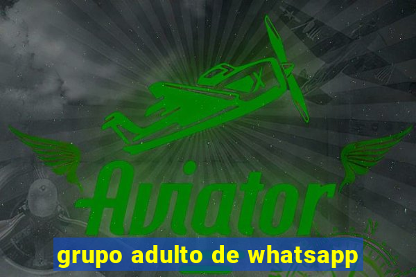 grupo adulto de whatsapp